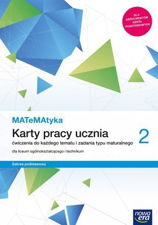 MATeMAtyka 2. Liceum i technikum. Karty pracy ucznia. Ćwiczenia do każdego tematu. Zakres podstawowy