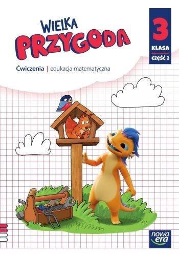 Wielka Przygoda. Klasa 3. Część 2. Ćwiczenia. Edukacja matematyczna