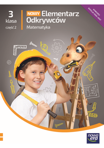 Nowy Elementarz Odkrywców. Szkoła podstawowa klasa 3 cz.2. Podręcznik. Matematyka. Nowa edycja 2025-