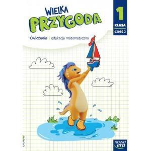 Wielka Przygoda NEON. Szkoła podstawowa klasa 1 cz. 2. Ćwiczenia. Matematyka Nowa edycja 2023-2025