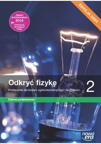 Odkryć fizykę 2. Liceum i technikum. Podręcznik. Zakres podstawowy. Edycja 2024