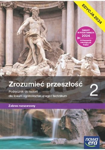 Zrozumieć przeszłość 2. Liceum i technikum. Podręcznik. Zakres rozszerzony. Edycja 2024