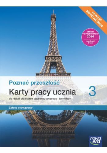 Poznać przeszłość 3. Liceum i technikum. Karty pracy ucznia. Zakres podstawowy. Edycja 2024