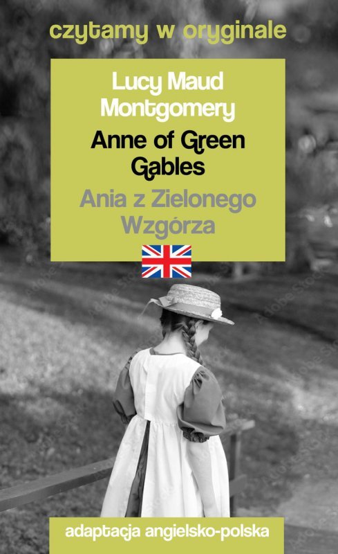Anne of Green Gables. Ania z Zielonego Wzgórza. Czytamy w oryginale