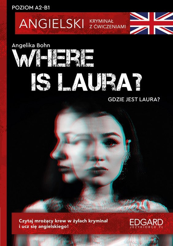 Angielski. Where is Laura? Kryminał z ćwiczeniami. Poziom A2-B1