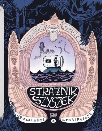 Strażnik szyszek. Opowieści z archipelagu