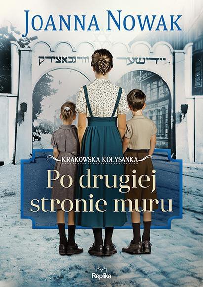 Krakowska kołysanka. Po drugiej stronie muru. Tom 2