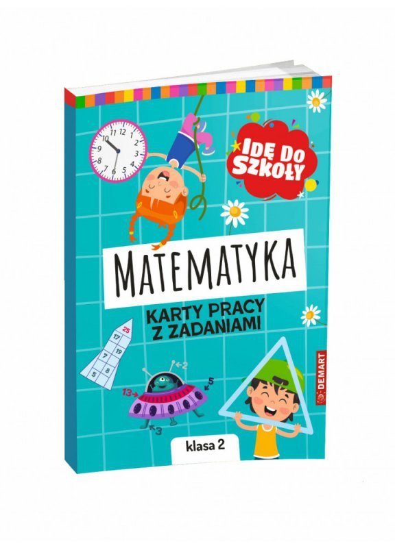 Idę do szkoły. Matematyka. Karty pracy. Klasa 2