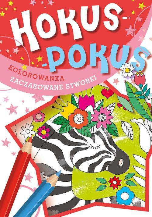Hokus-pokus. Kolorowanka. Zaczarowane stworki