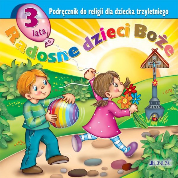 Religia. Podręcznik trzylatka. Radosne dzieci Boże. Jedność
