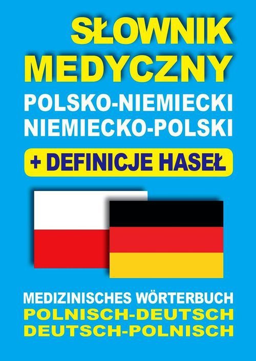 Słownik medyczny polsko-niemiecki niemiecko-polski + definicje haseł
