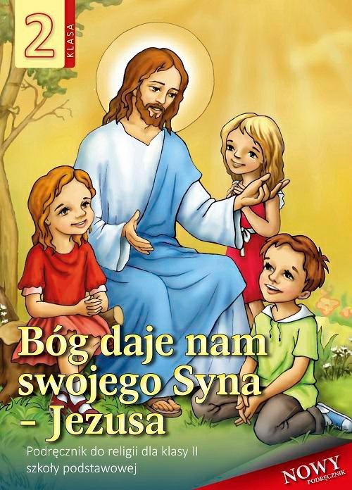 Religia. Szkoła podstawowa klasa 2. Bóg daje nam swojego Syna - Jezusa. Podręcznik. AVE