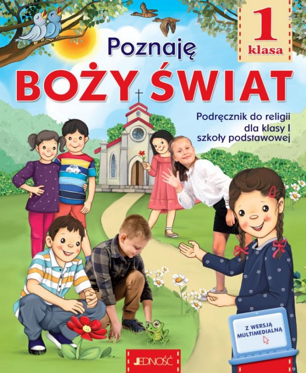 Religia. Szkoła podstawowa klasa 1. Poznaję Boży świat. Podręcznik. Jedność 2020