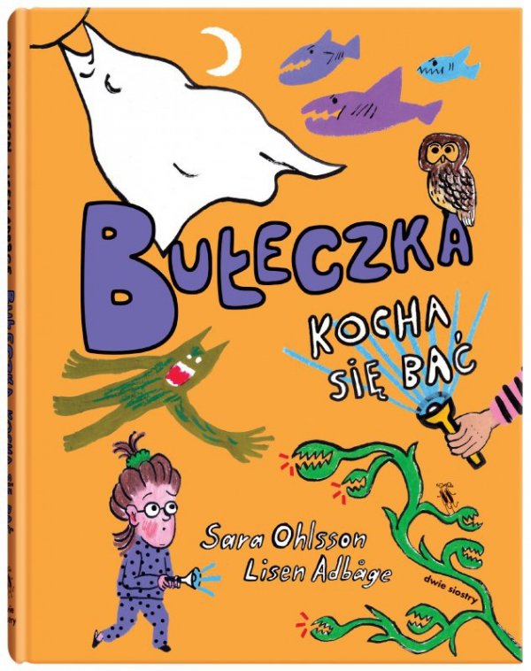 Bułeczka. 6. Bułeczka kocha się bać