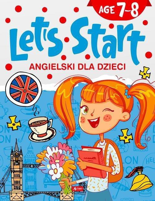 Angielski dla dzieci. Let's start. Age 7-8. Wydawnictwo Dragon