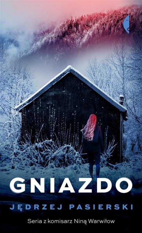Gniazdo. Komisarz Nina Warwiłow. Tom 5