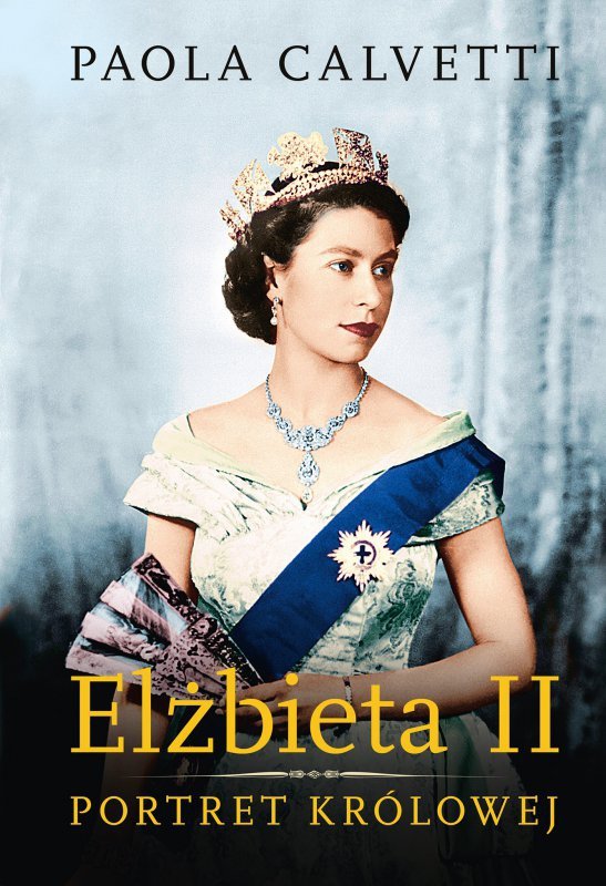 Elżbieta II. Portret Królowej