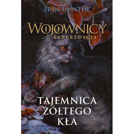 Tajemnica Żółtego Kła. Wojownicy. Superedycja. Tom 3