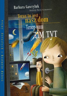 Teraz tu jest nasz dom. Wersja polsko-ukraińska