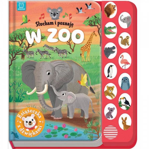 W zoo. Słucham i poznaję.  Książeczka z dźwiękami