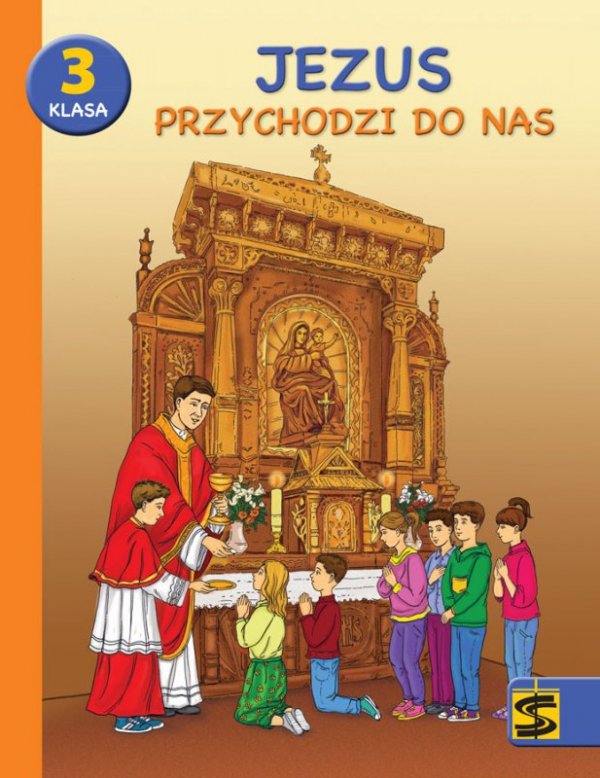 Religia. Szkoła podstawowa klasa 3. Jezus przychodzi do nas. Podręcznik z ćwiczeniami