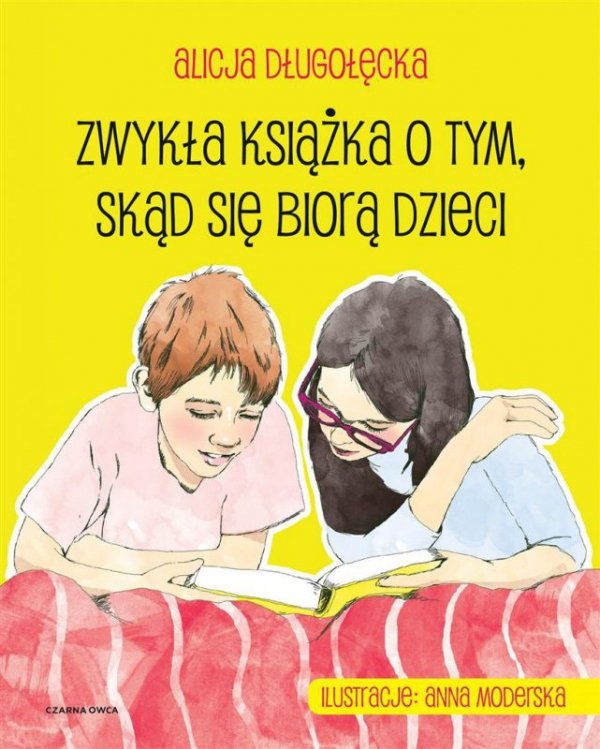 Zwykła książka o tym, skąd się biorą dzieci. Wydawnictwo Czarna Owca