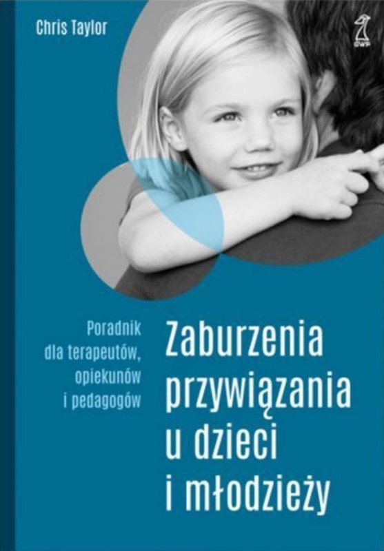 Zaburzenia przywiązania u dzieci i młodzieży