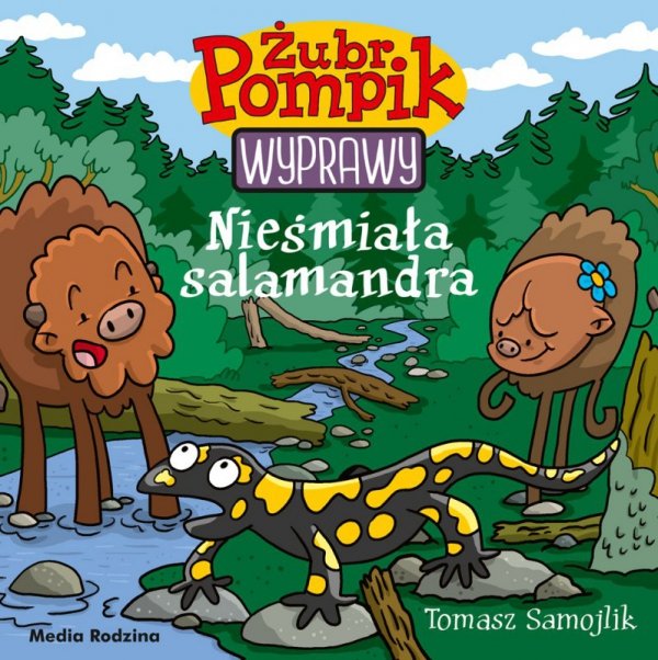 Nieśmiała salamandra. Żubr Pompik. Wyprawy. Tom 15