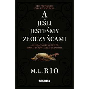 A jeśli jesteśmy złoczyńcami