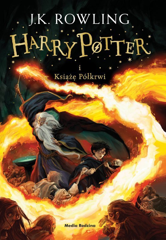 Harry Potter i Książę Półkrwi. Wydawnictwo Media Rodzina