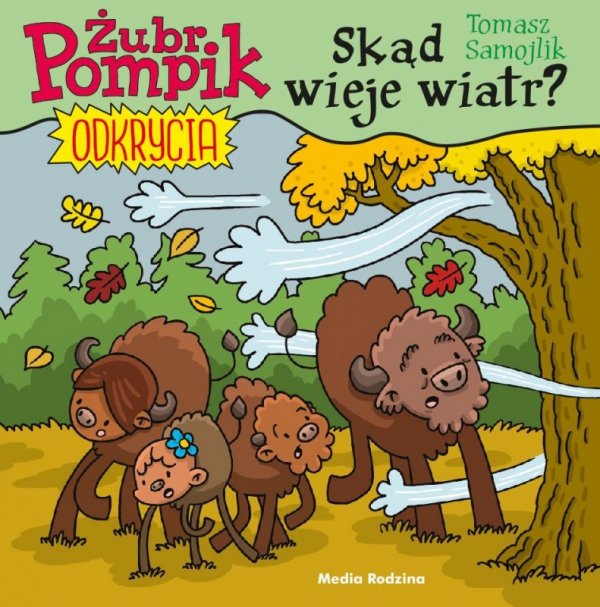 Skąd wieje wiatr?. Żubr Pompik. Odkrycia. Tom 9