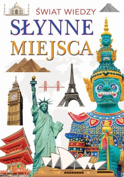 Świat wiedzy. Słynne miejsca