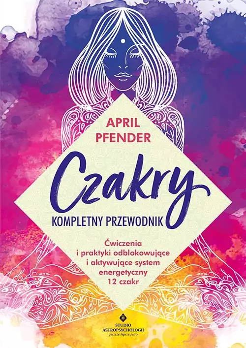Czakry. Kompletny przewodnik