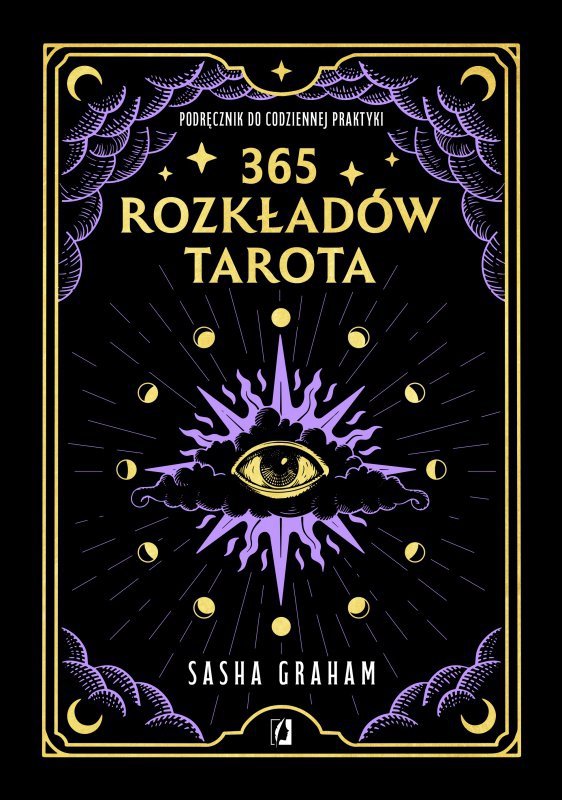 365 rozkładów Tarota. Podręcznik do codziennej praktyki