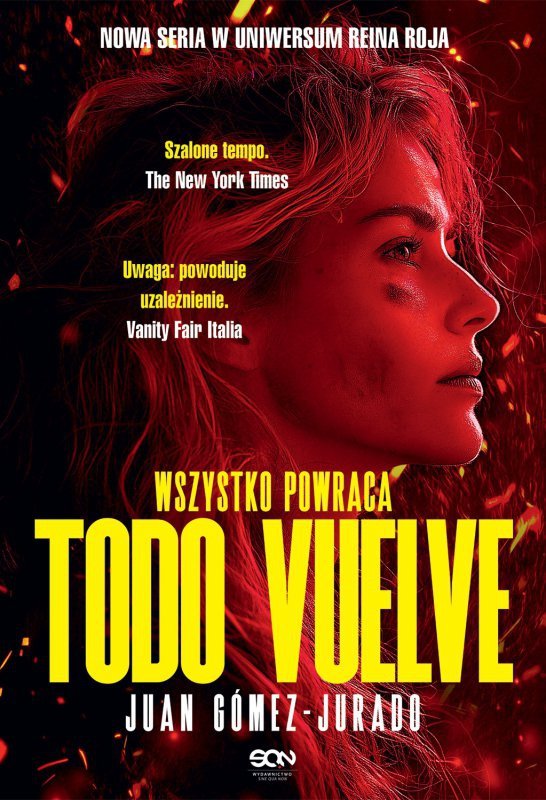 Todo Vuelve. Wszystko powraca. Todo Arde. Tom 2