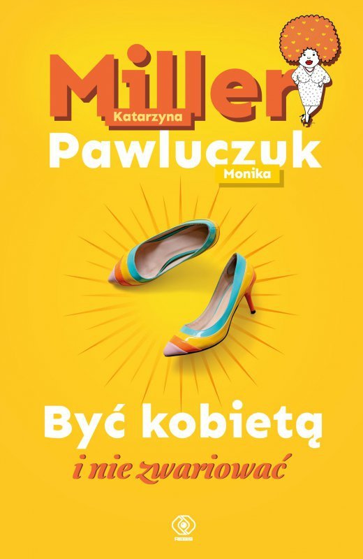 Być kobietą i nie zwariować