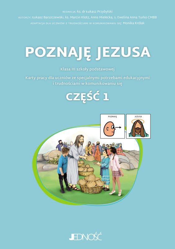 Poznaję Jezusa. Kl. 3 Karty pracy dla uczniów ze specjalnymi potrzebami edukacyjnymi i trudnościami