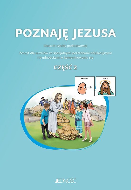 Poznaję Jezusa. Kl. 3. Zeszyt dla uczniów ze specjalnymi potrzebami edukacyjnymi i trudnościami w ko
