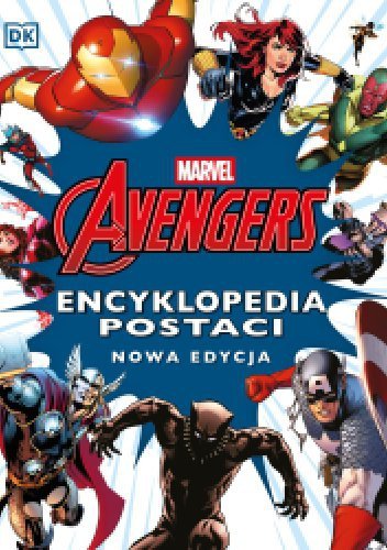 Marvel Avengers. Encyklopedia postaci. Nowa edycja