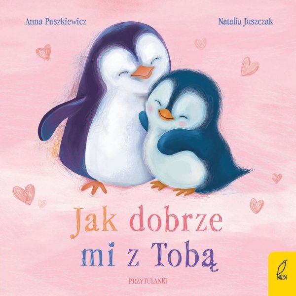 Jak dobrze mi z Tobą. Przytulanki