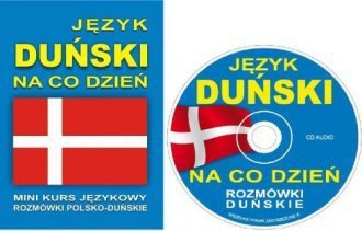 Język duński na co dzień. Rozmówki polsko-duńskie + CD