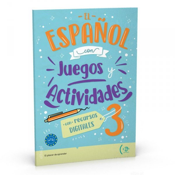 El espanol con Juegos y Actividades 3 con recursos digitales + audio online B1-B2