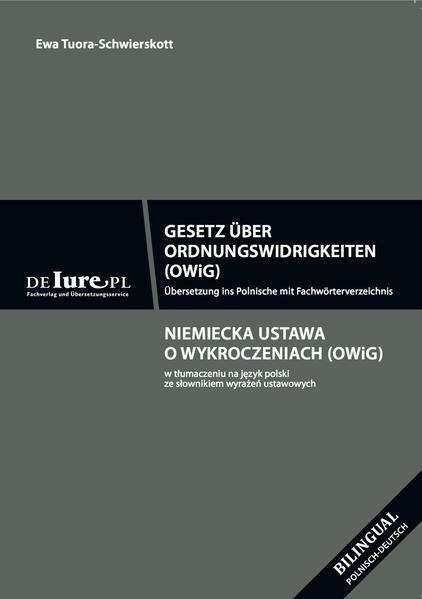 Ordnungswidrigkeitsgesetz Niemiecka ustawa o wykroczeniach w tłumaczeniu na język polski ze słownikiem wyrażeń ustawowych