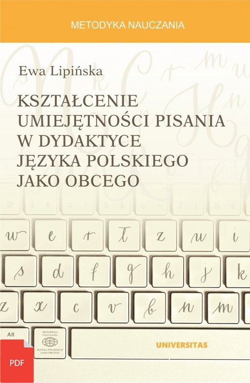 Kształcenie umiejętności pisania w dydaktyce języka polskiego jako obcego (E-BOOK PDF)