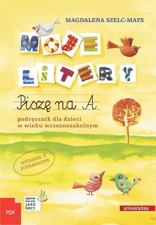 Moje litery. Piszę na A. Podręcznik dla dzieci w wieku wczesnoszkolnym. Wydanie 2 (EBOOK)
