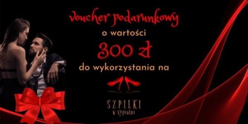 VOUCHER - karta podarunkowa 300 zł