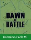 Dawn of Battle: Scenario Expansion 3