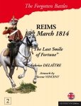 Reims - 13 March 1814. The Last Smile of Fortune