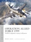 AIR CAMPAIGN 45 Operation Allied Force 1999