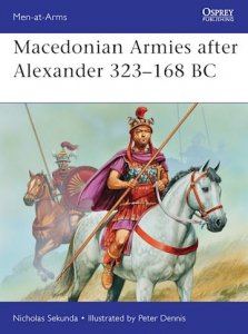 MEN-AT-ARMS 477 Macedonian Armies after Alexander 323–168 BC